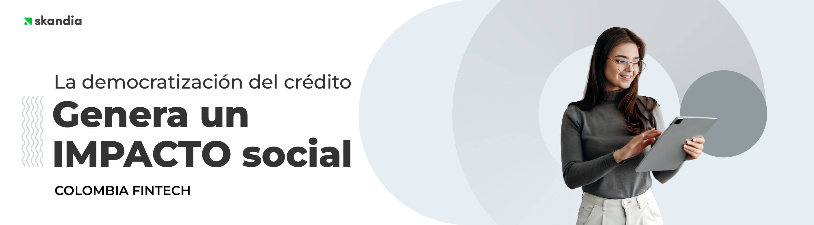 La democratización del crédito genera un IMPACTO social 
